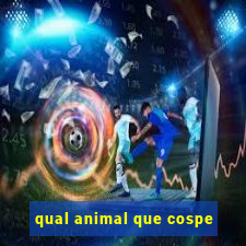 qual animal que cospe